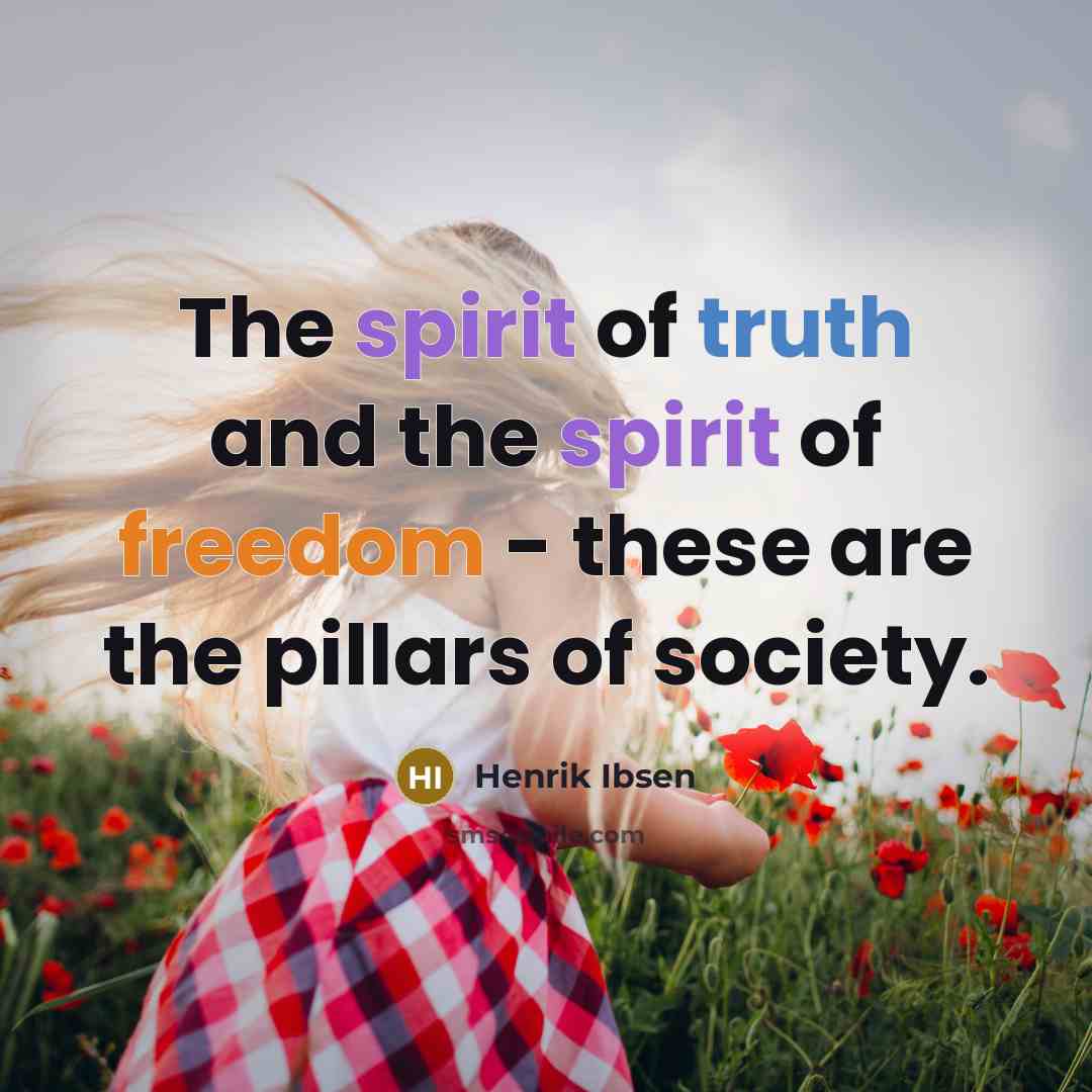 “The spirit of truth and the spirit of freedom -…” quote by Henrik Ibsen