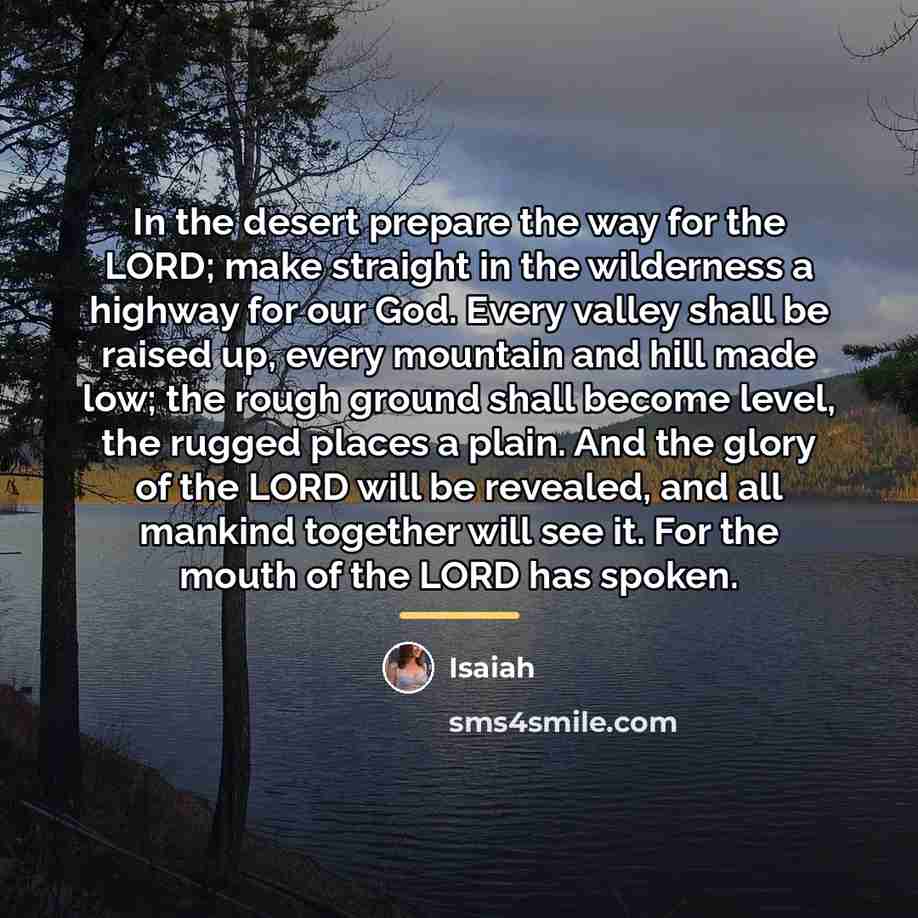 “In the desert prepare the way for the LORD; make…” quote by Isaiah
