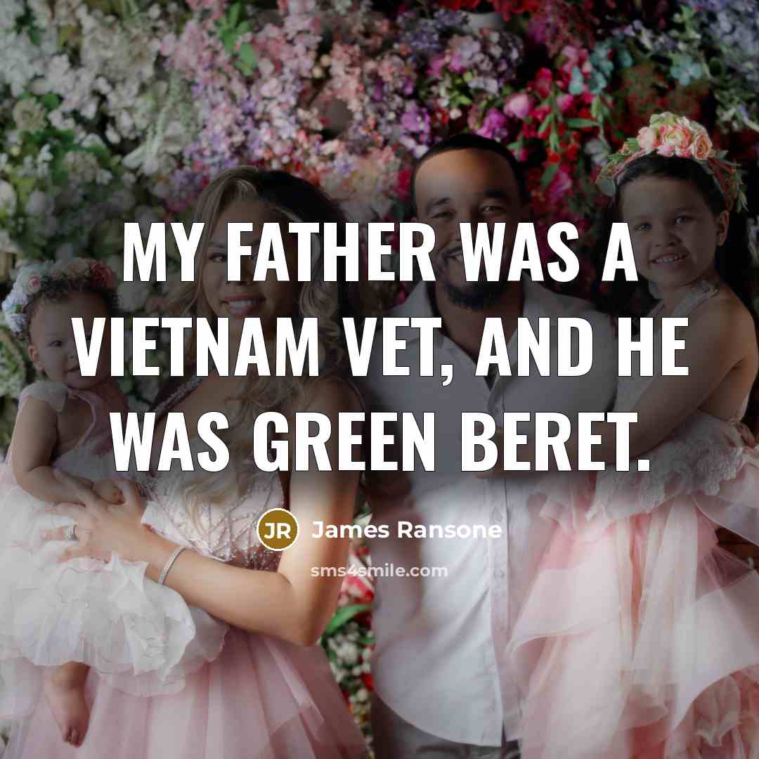 “My father was a Vietnam vet, and he was Green…” quote by James Ransone