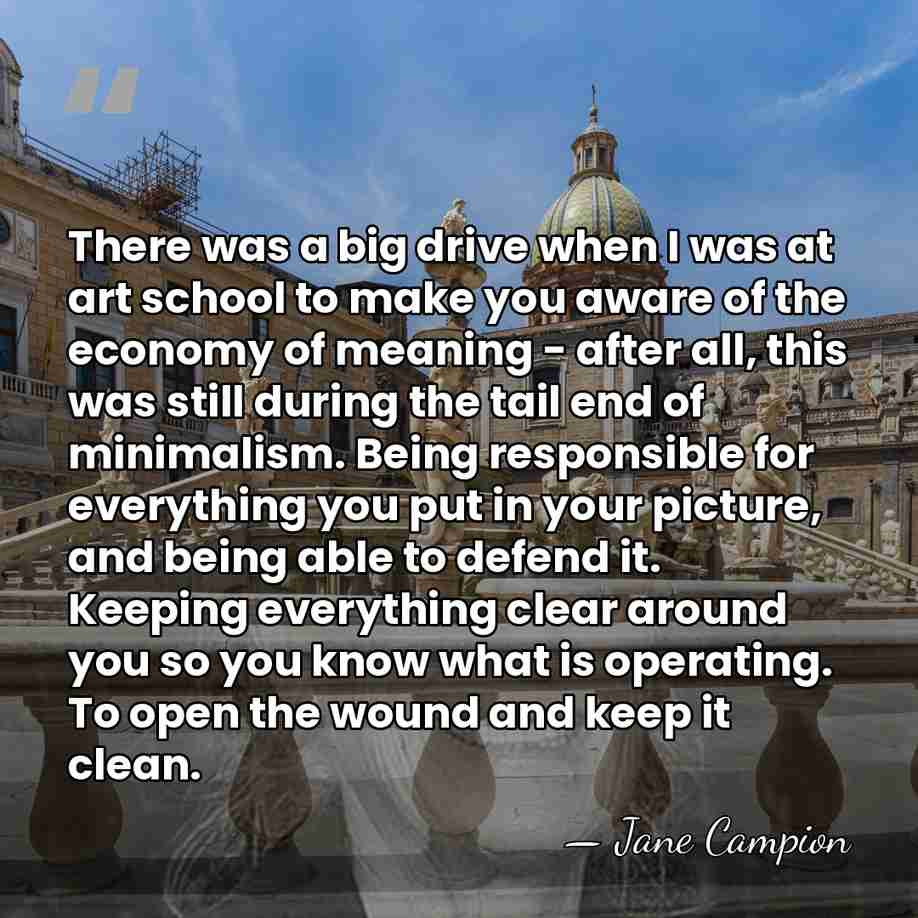 There was a big drive when I was at art school to&hellip; - Jane Campion