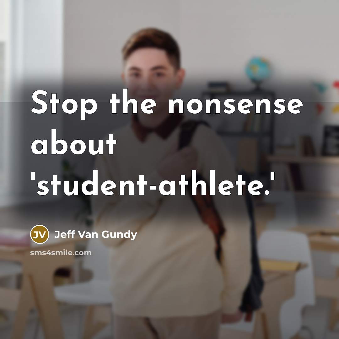 “Stop the nonsense about 'student-athlete.'…” quote by Jeff Van Gundy
