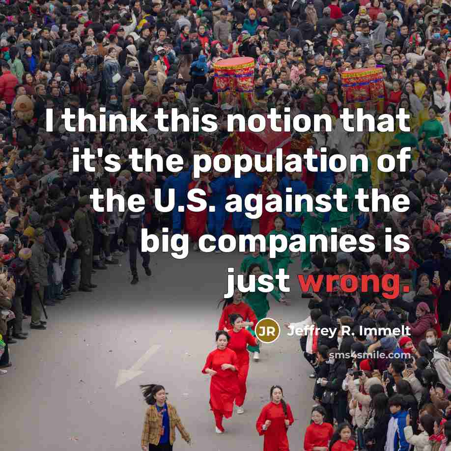 “I think this notion that it's the population of the…” quote by Jeffrey R. Immelt