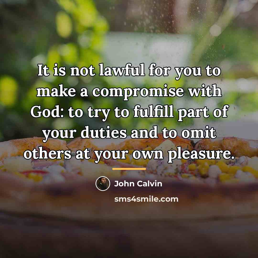 “It is not lawful for you to make a compromise…” quote by John Calvin