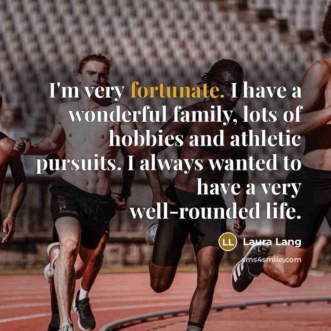 “I'm very fortunate. I have a wonderful family, lots of…” quote by Laura Lang