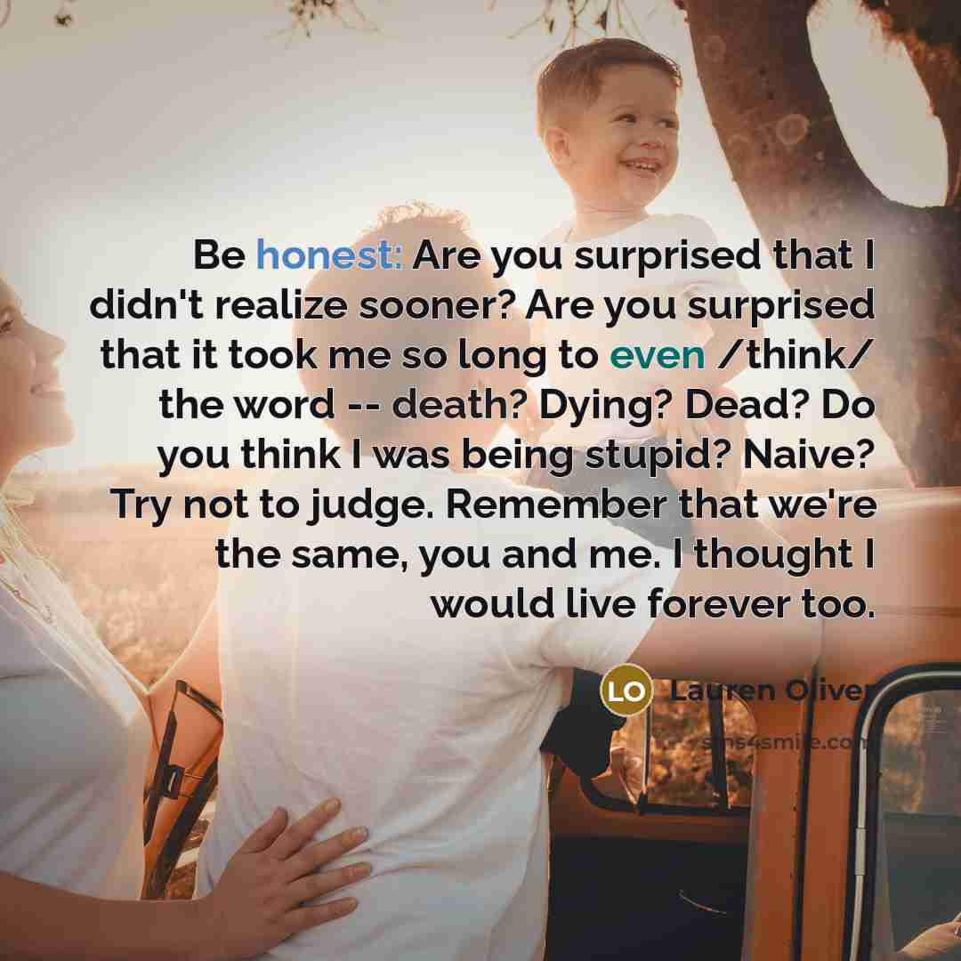 “Be honest: Are you surprised that I didn't realize sooner?…” quote by Lauren Oliver