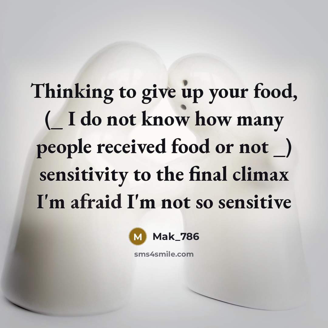 “Thinking to give up your food, (_ I do not…” quote by Mak_786