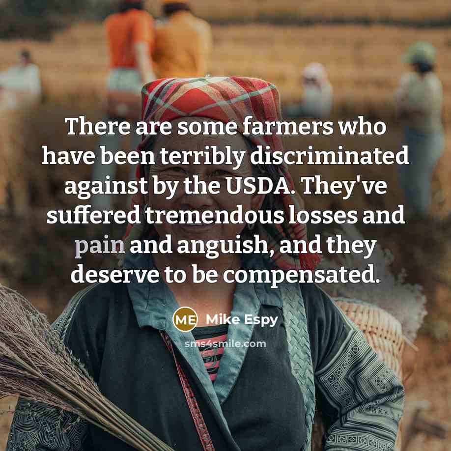 “There are some farmers who have been terribly discriminated against…” quote by Mike Espy