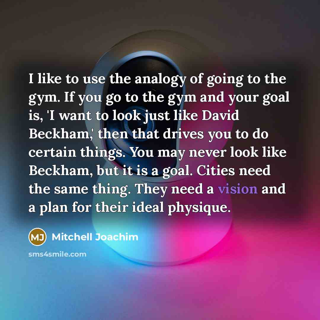 “I like to use the analogy of going to the…” quote by Mitchell Joachim