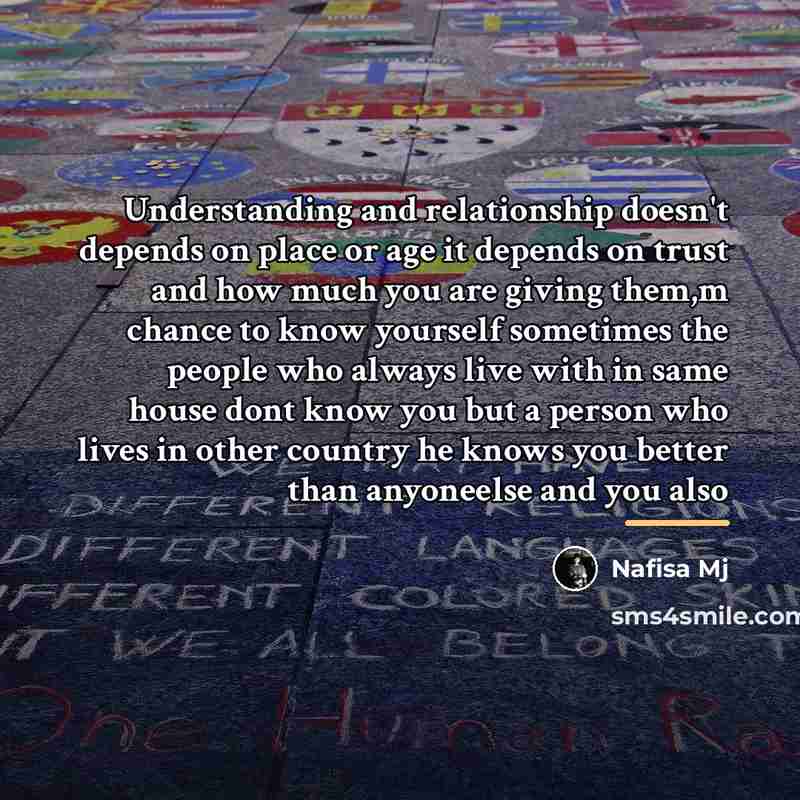“Understanding and relationship doesn't depends on place or age it…” quote by Nafisa Mj