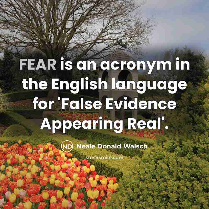 “FEAR is an acronym in the English language for 'False…” quote by Neale Donald Walsch