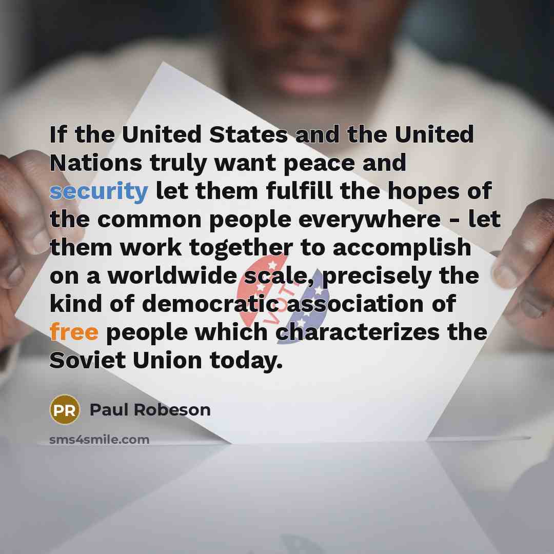 “If the United States and the United Nations truly want…” quote by Paul Robeson