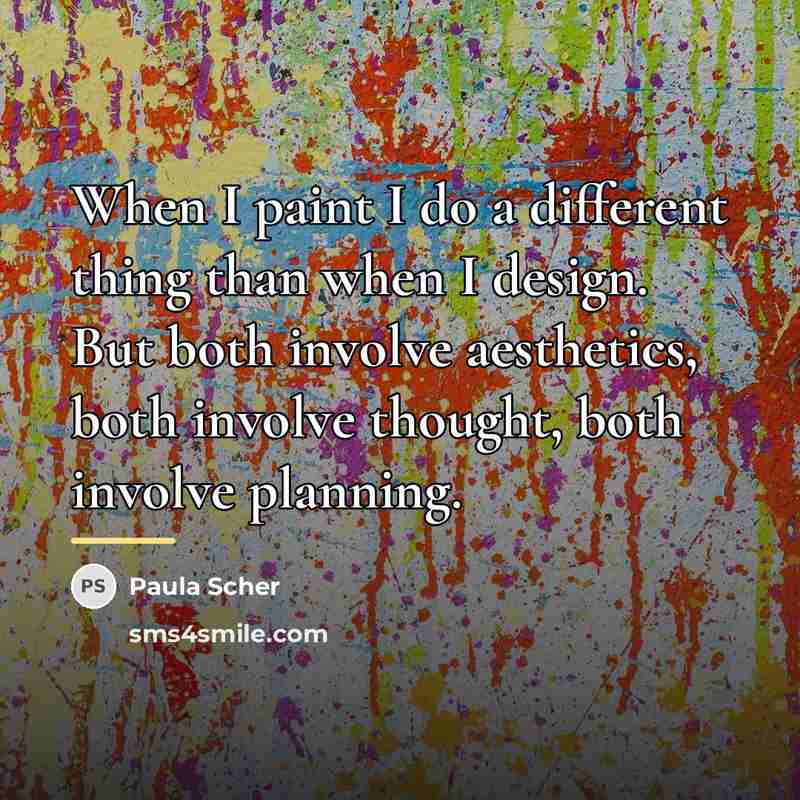 “When I paint I do a different thing than when…” quote by Paula Scher