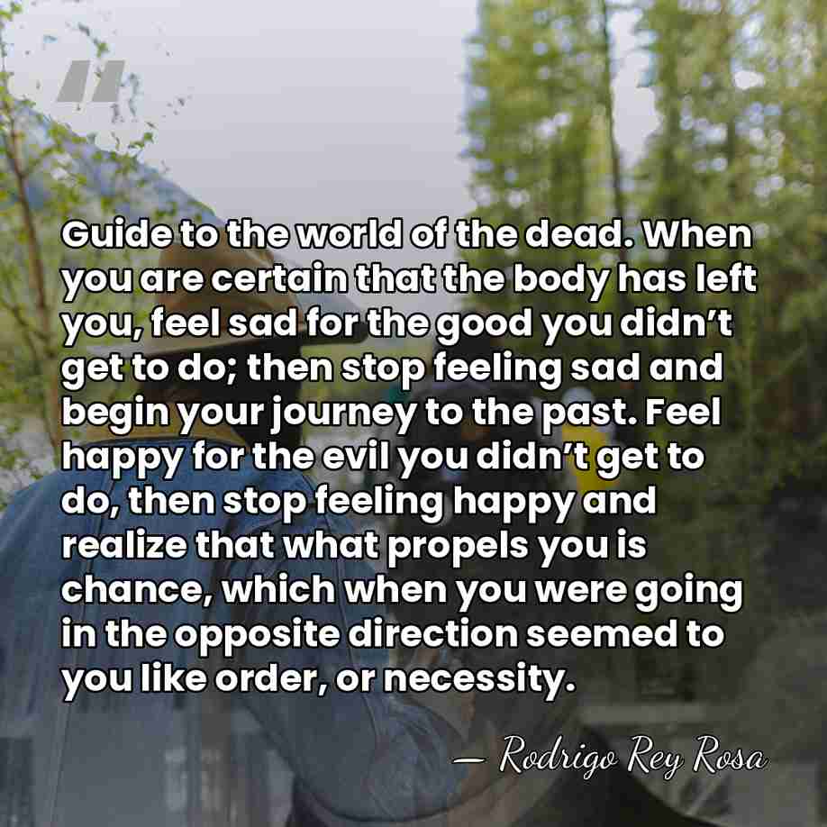 Guide to the world of the dead. When you are certain that&hellip; - Rodrigo Rey Rosa