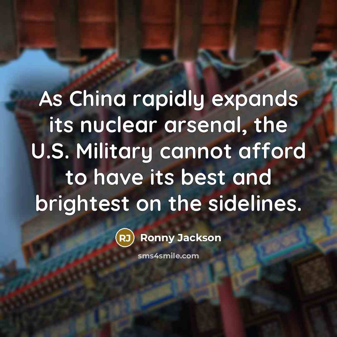 “As China rapidly expands its nuclear arsenal, the U.S. Military…” quote by Ronny Jackson