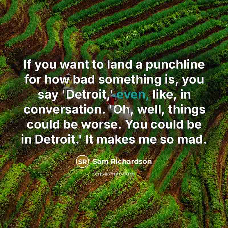 “If you want to land a punchline for how bad…” quote by Sam Richardson