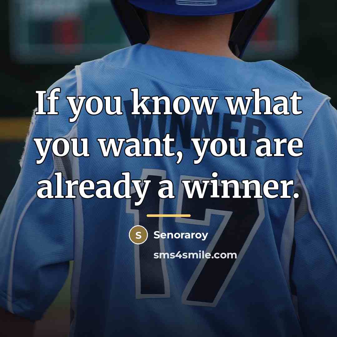 “If you know what you want, you are already a…” quote by Senoraroy