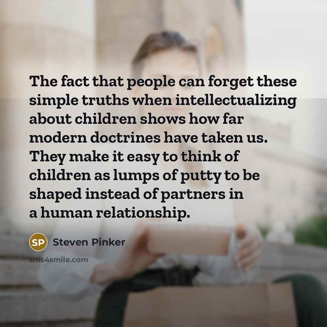 “The fact that people can forget these simple truths when…” quote by Steven Pinker