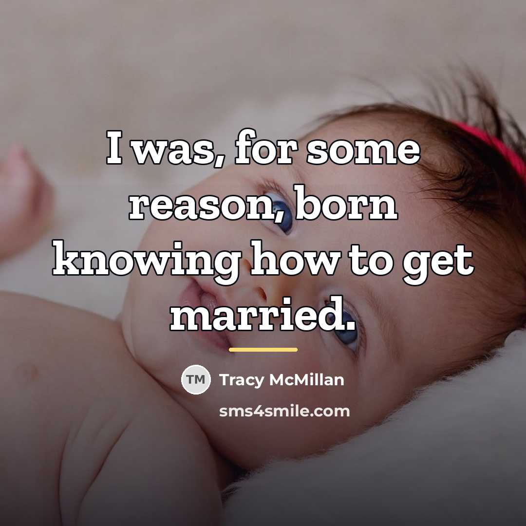 “I was, for some reason, born knowing how to get…” quote by Tracy McMillan