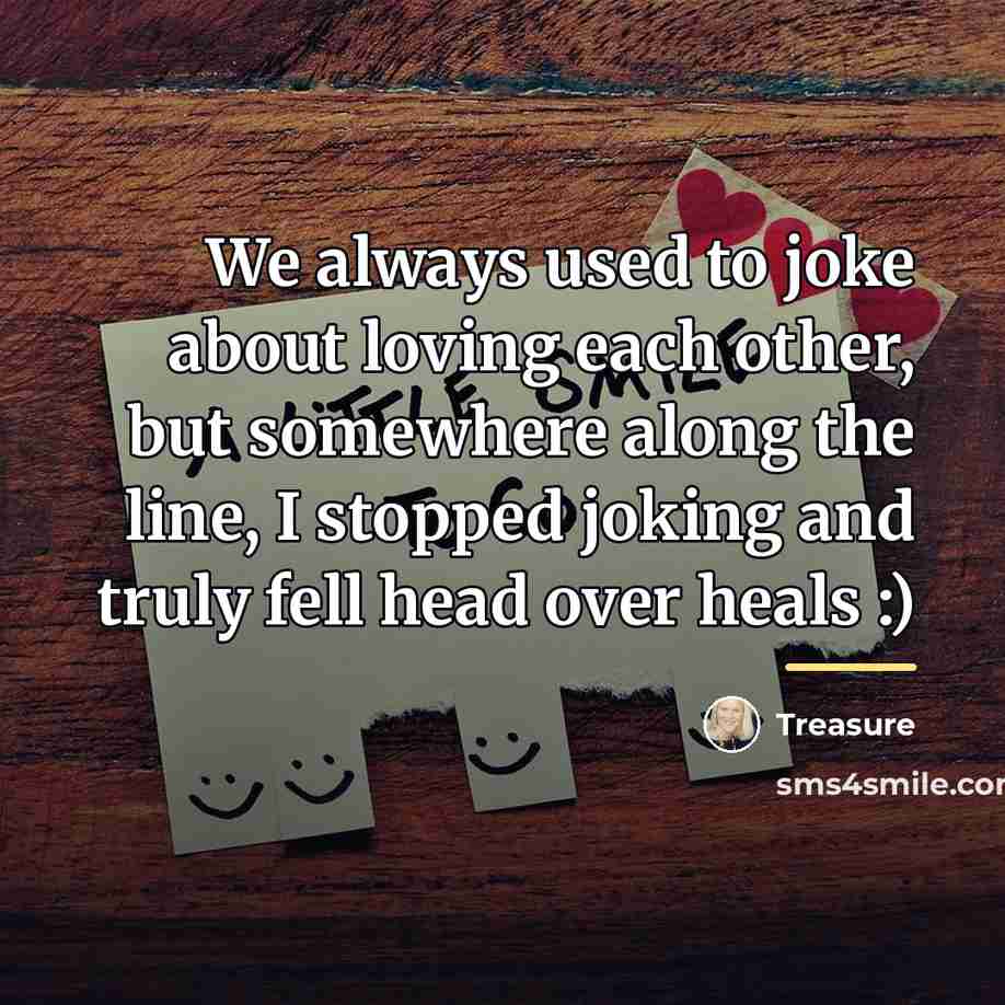“We always used to joke about loving each other, but…” quote by Treasure