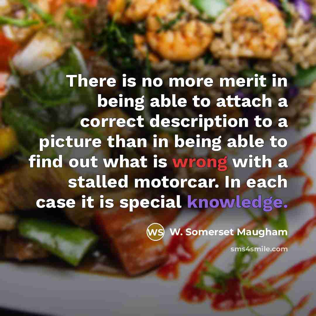 “There is no more merit in being able to attach…” quote by W. Somerset Maugham