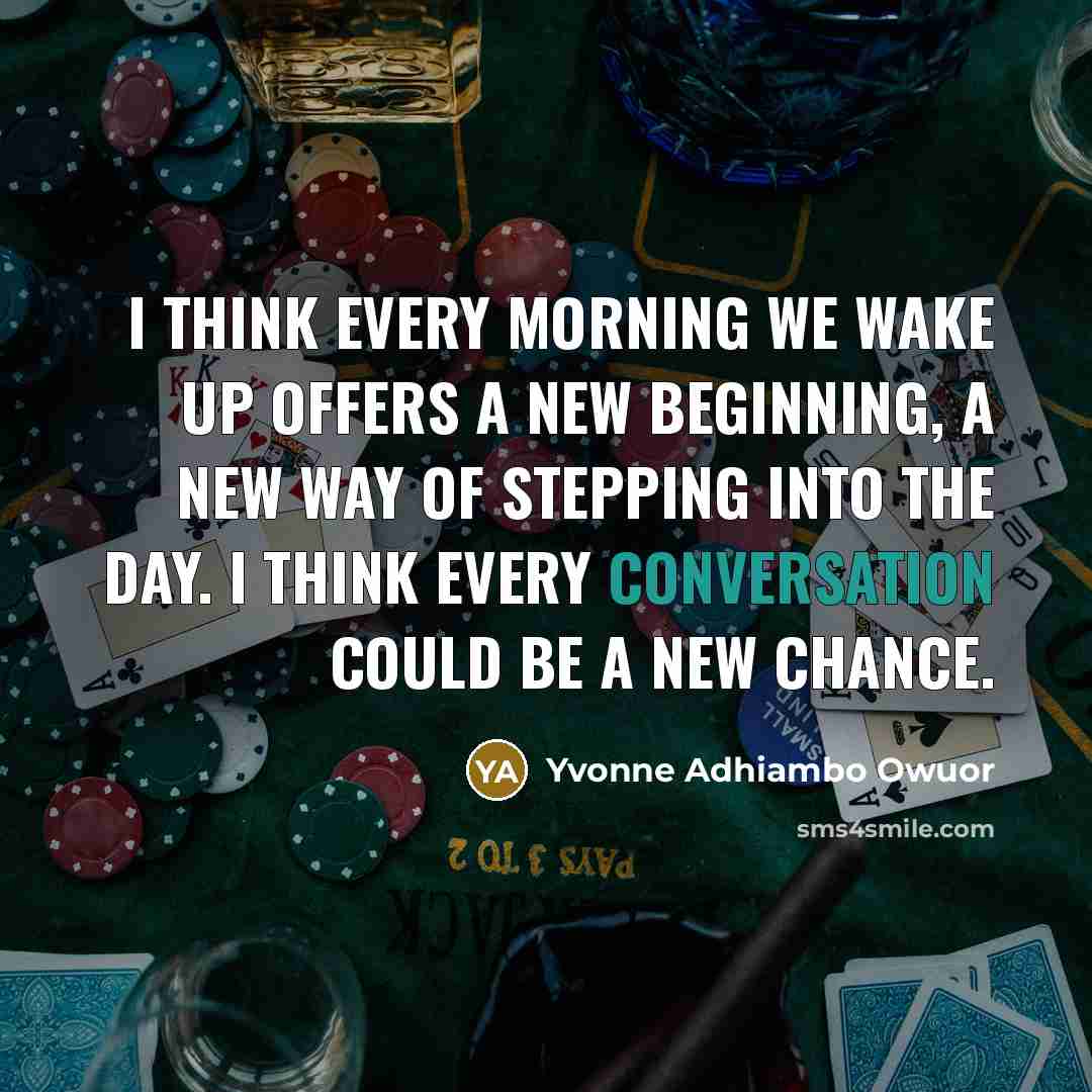 “I think every morning we wake up offers a new…” quote by Yvonne Adhiambo Owuor