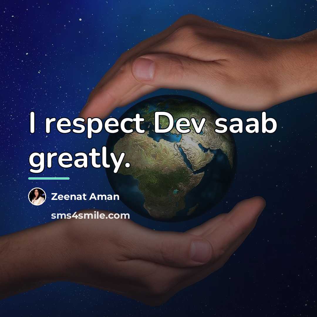 “I respect Dev saab greatly.…” quote by Zeenat Aman