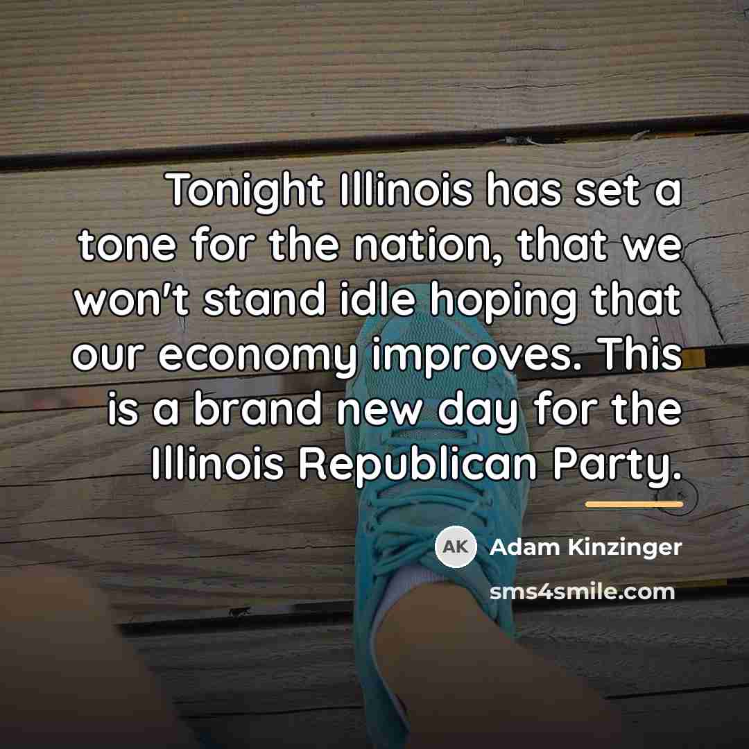 “Tonight Illinois has set a tone for the nation, that…” quote by Adam Kinzinger