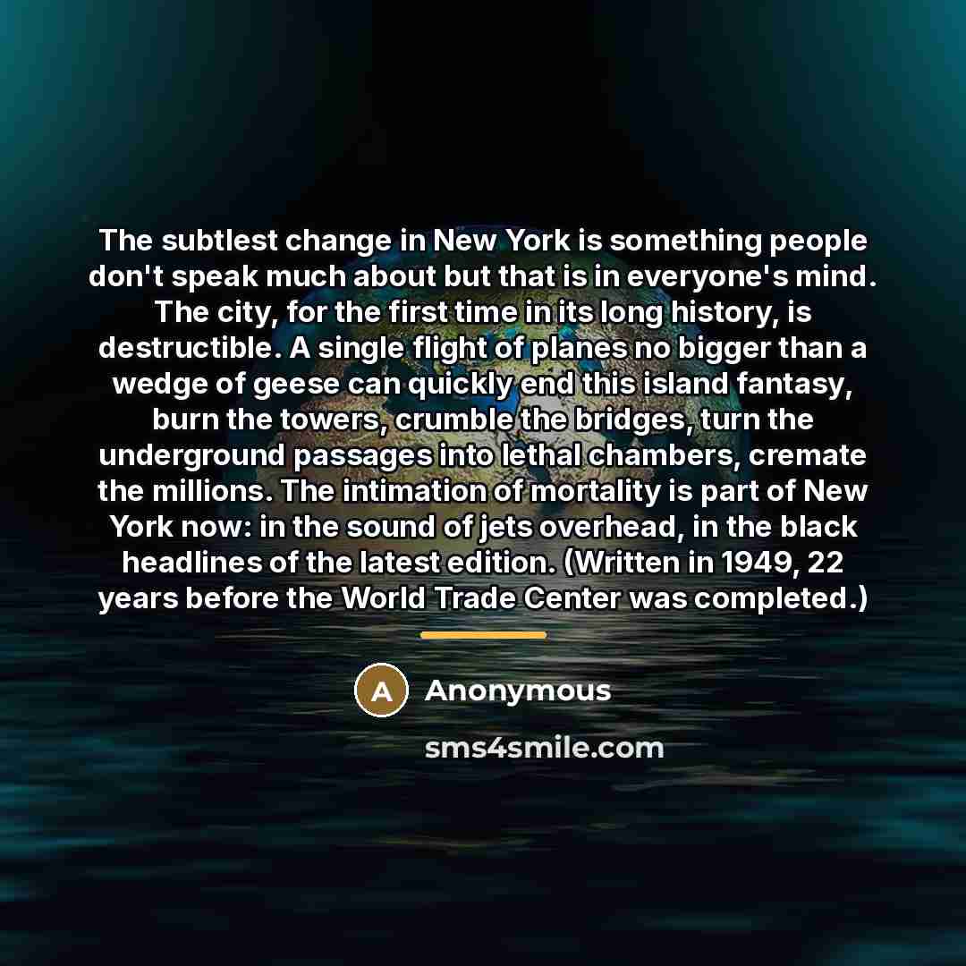 “The subtlest change in New York is something people don't…” quote by Anonymous