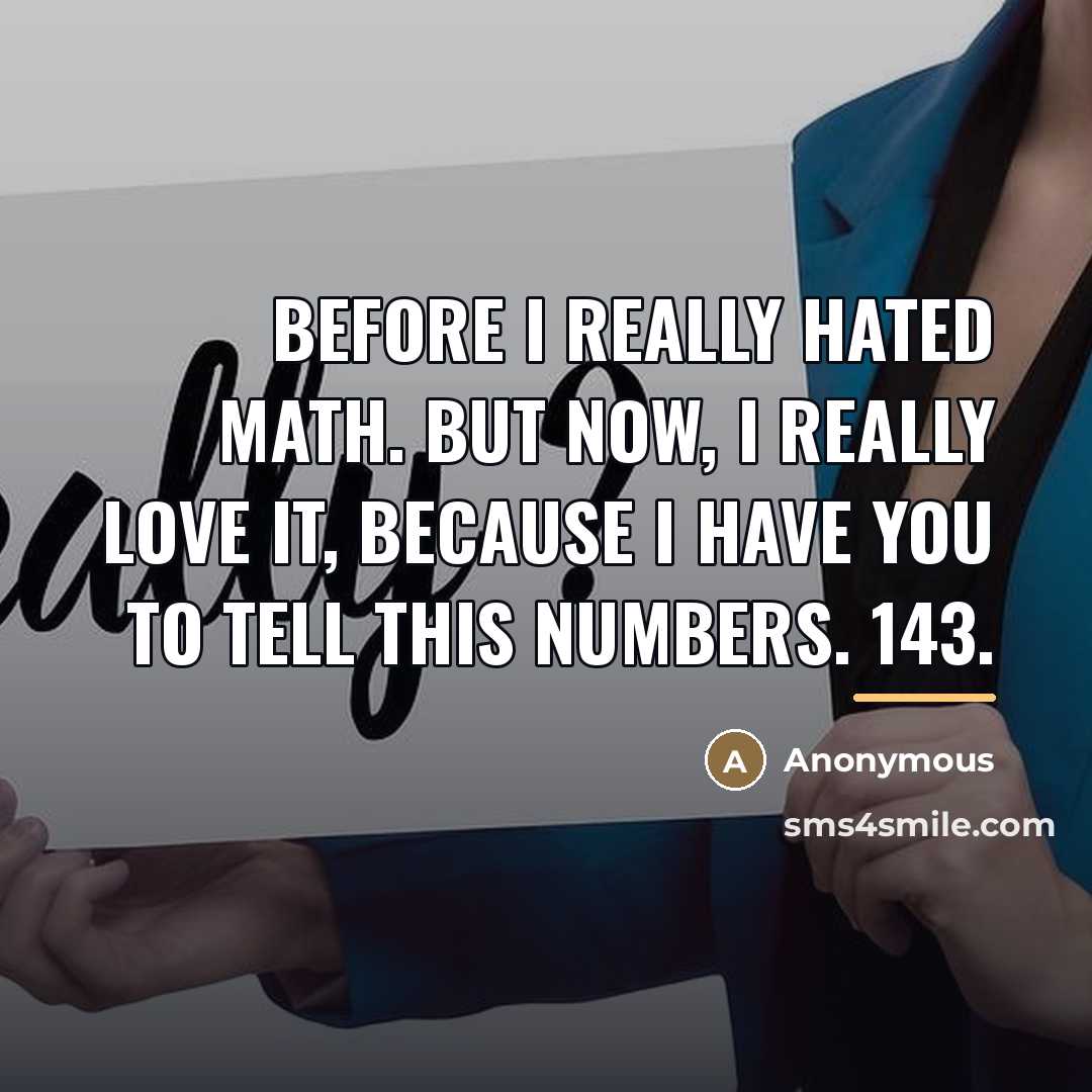 “Before I really hated MATH. but now, I really love…” quote by Anonymous