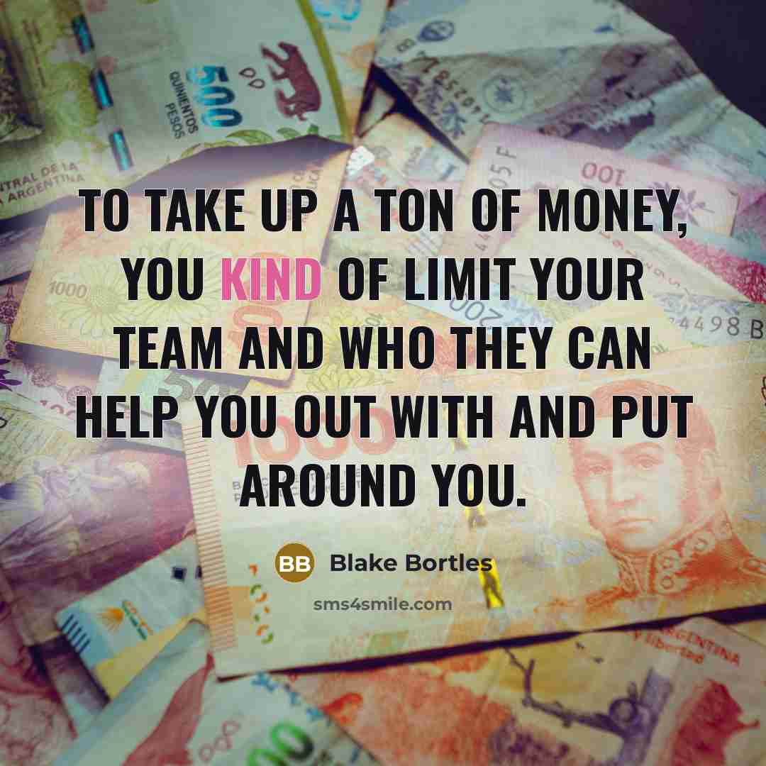 “To take up a ton of money, you kind of…” quote by Blake Bortles