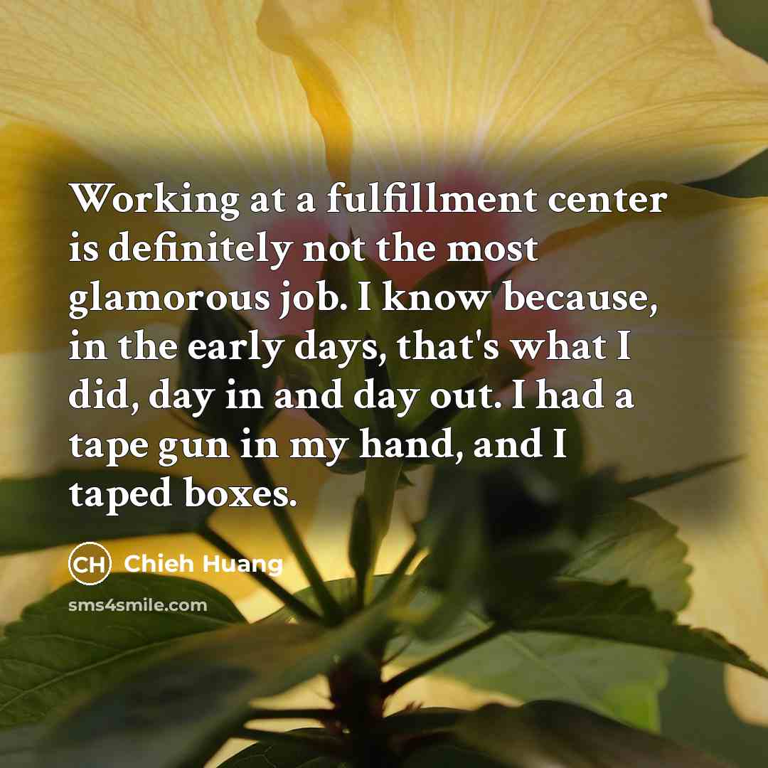 “Working at a fulfillment center is definitely not the most…” quote by Chieh Huang