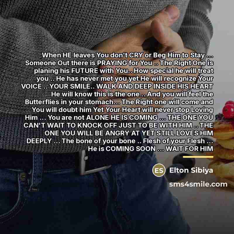 “When HE leaves You don't CRY or Beg Him to…” quote by Elton Sibiya