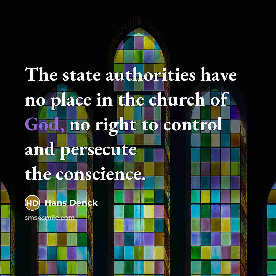 “The state authorities have no place in the church of…” quote by Hans Denck