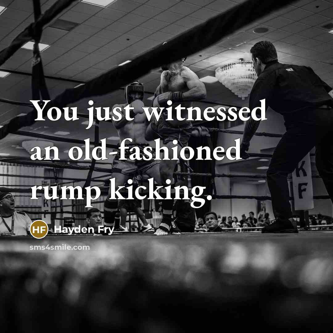“You just witnessed an old-fashioned rump kicking.…” quote by Hayden Fry