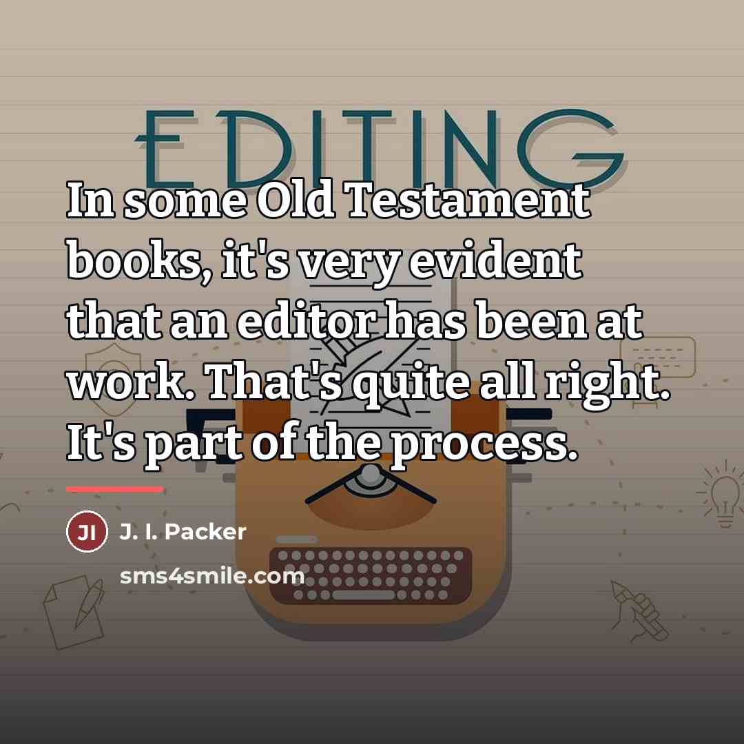 “In some Old Testament books, it's very evident that an…” quote by J. I. Packer