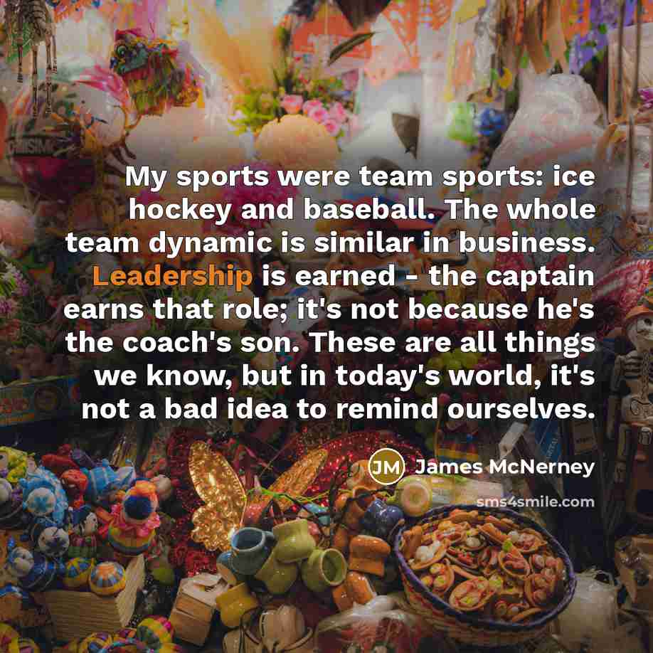“My sports were team sports: ice hockey and baseball. The…” quote by James McNerney