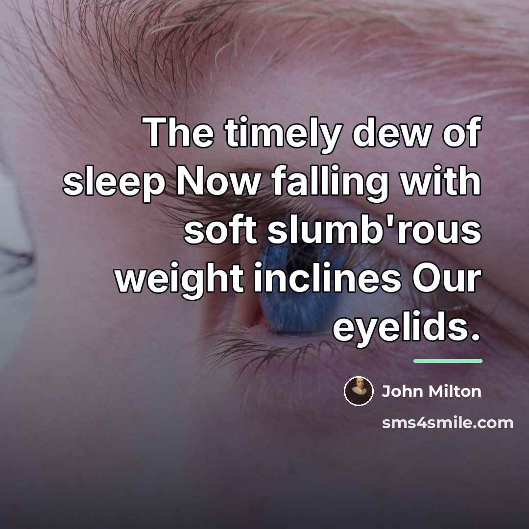 “The timely dew of sleep Now falling with soft slumb'rous…” quote by John Milton