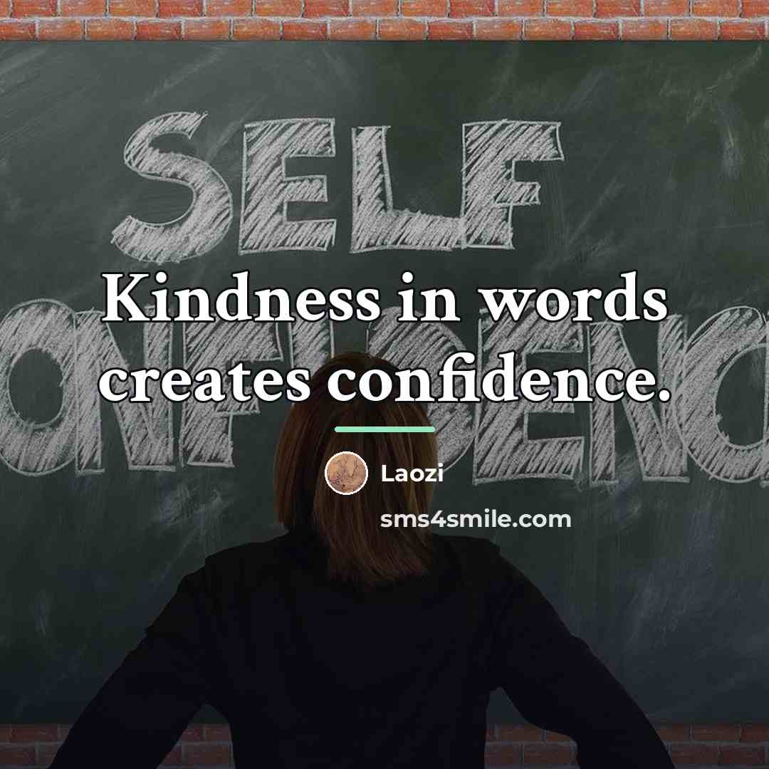 “Kindness in words creates confidence.…” quote by Laozi
