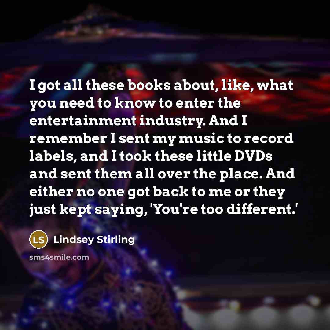 “I got all these books about, like, what you need…” quote by Lindsey Stirling