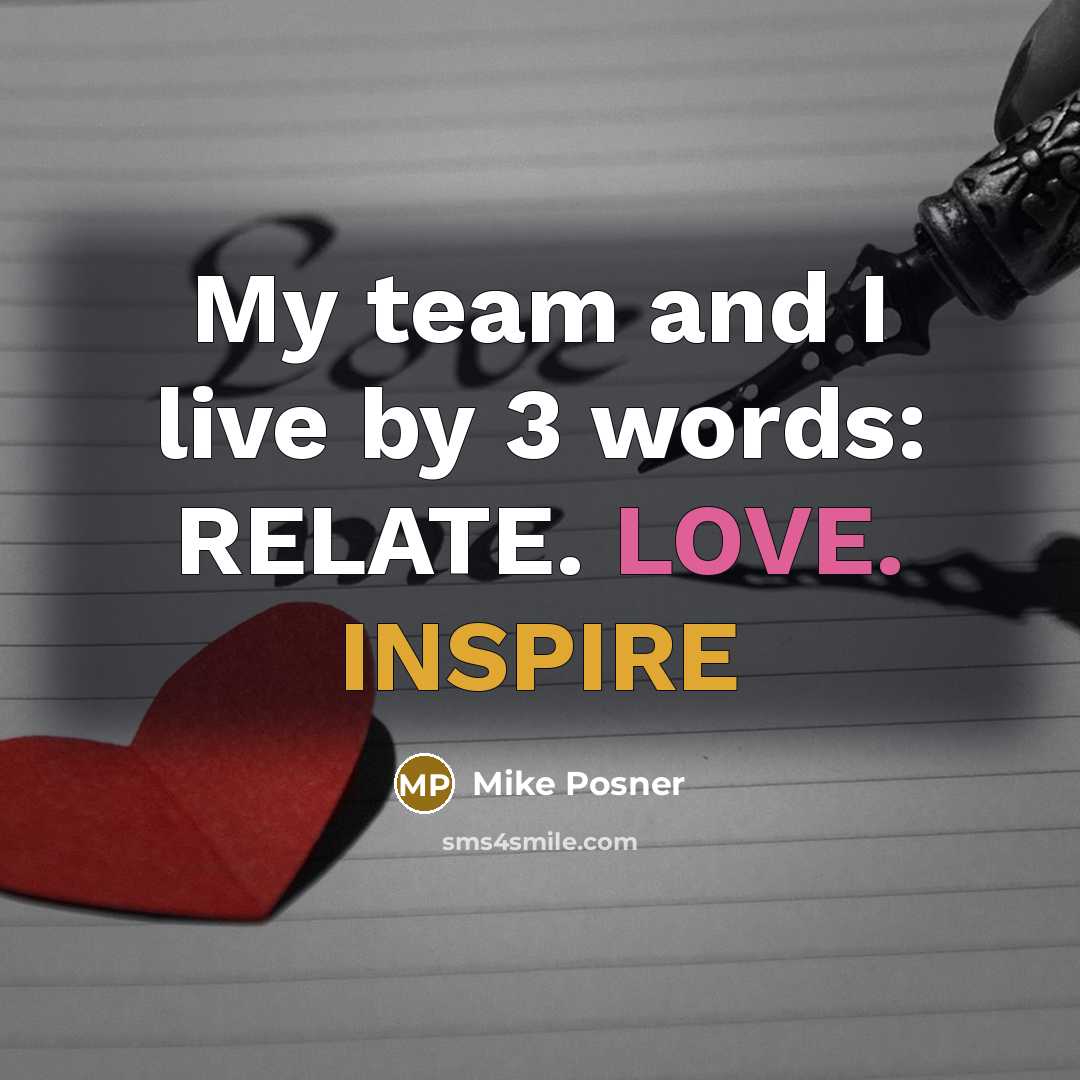 “My team and I live by 3 words: RELATE. LOVE. INSPIRE” quote by Mike Posner
