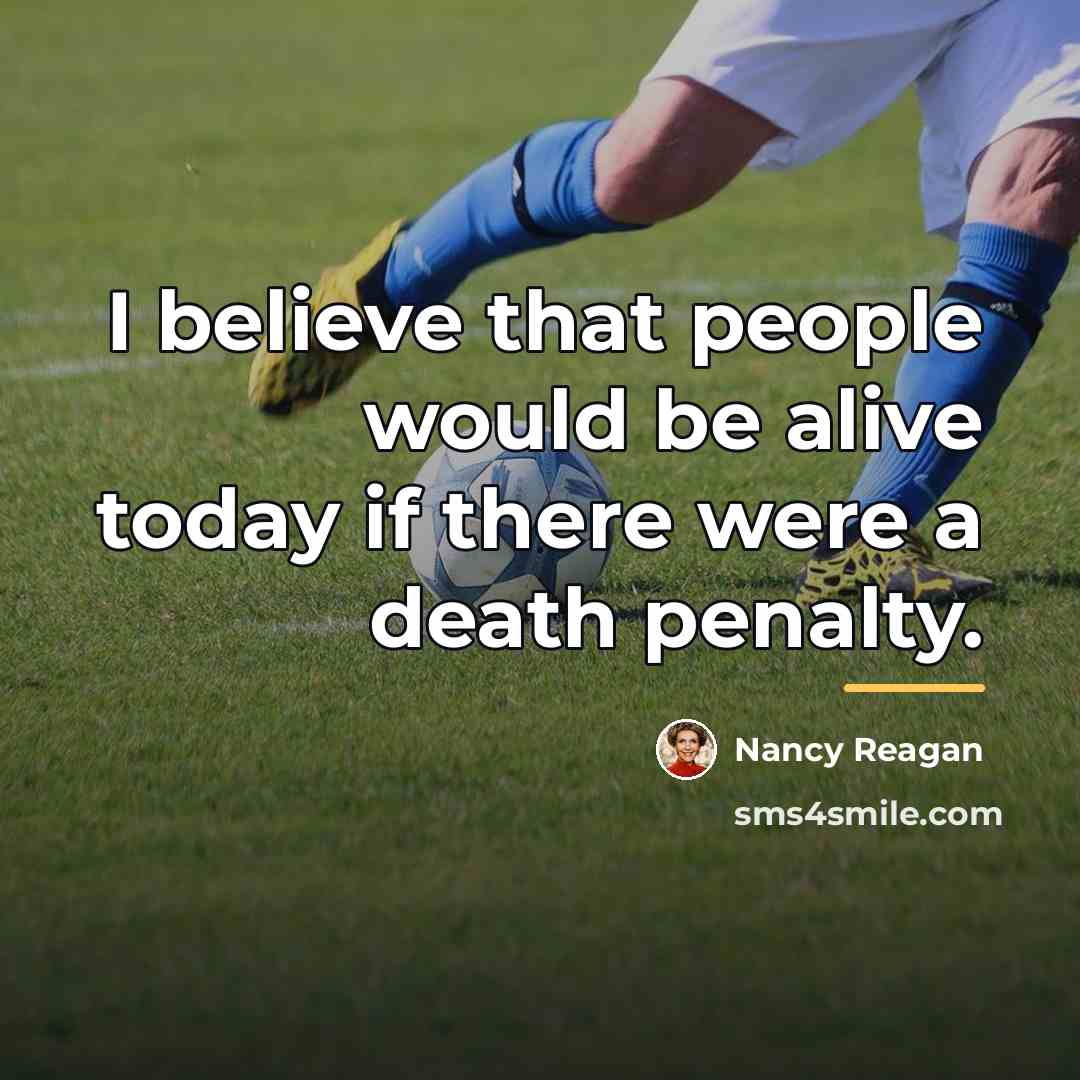 “I believe that people would be alive today if there…” quote by Nancy Reagan