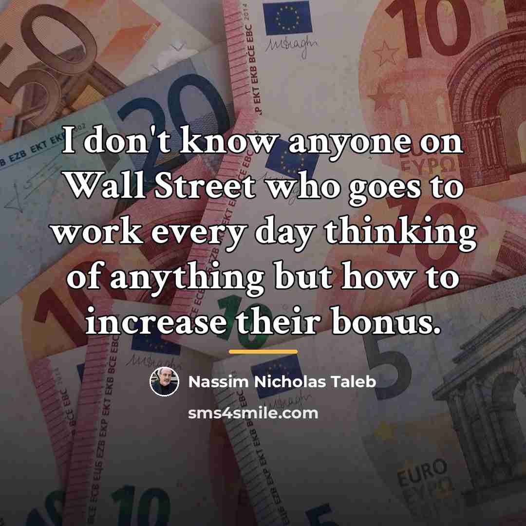 “I don't know anyone on Wall Street who goes to…” quote by Nassim Nicholas Taleb