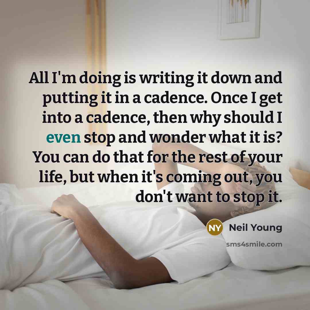 “All I'm doing is writing it down and putting it…” quote by Neil Young