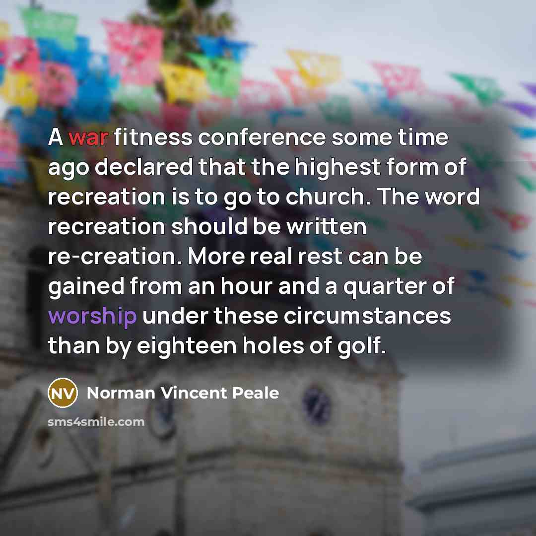 “A war fitness conference some time ago declared that the…” quote by Norman Vincent Peale