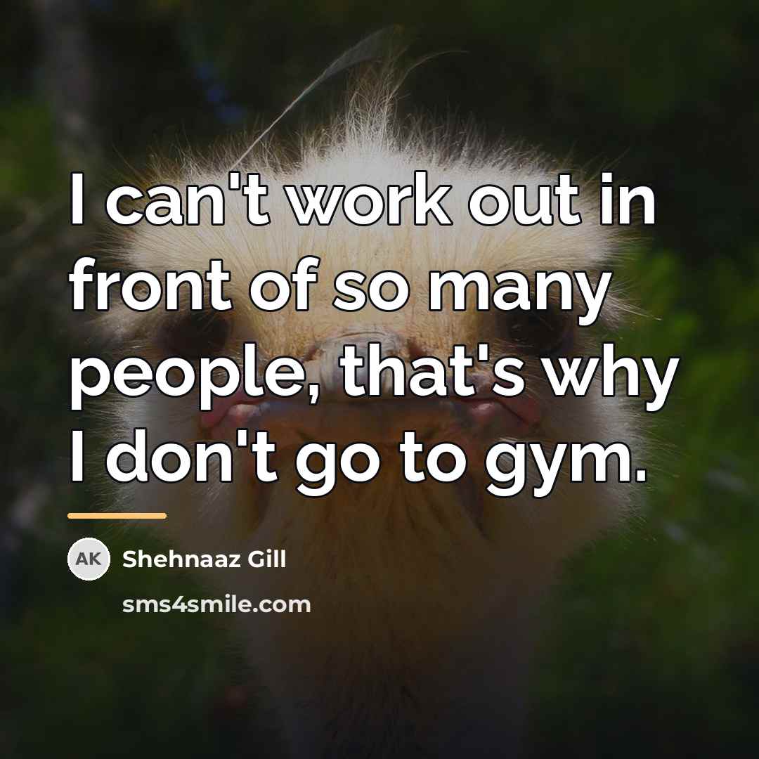 “I can't work out in front of so many people,…” quote by Shehnaaz Gill