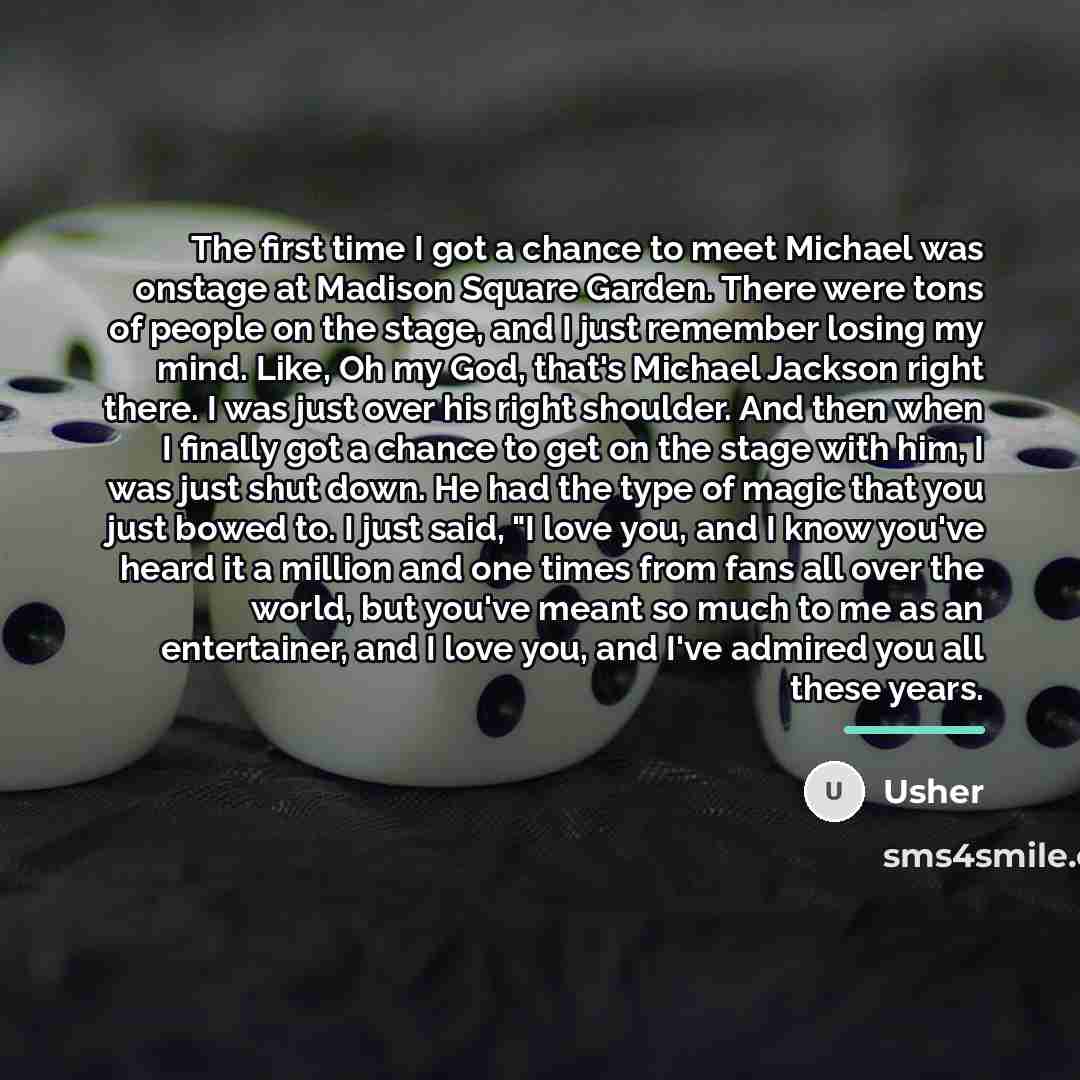 “The first time I got a chance to meet Michael…” quote by Usher