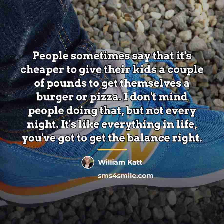 “People sometimes say that it's cheaper to give their kids…” quote by William Katt