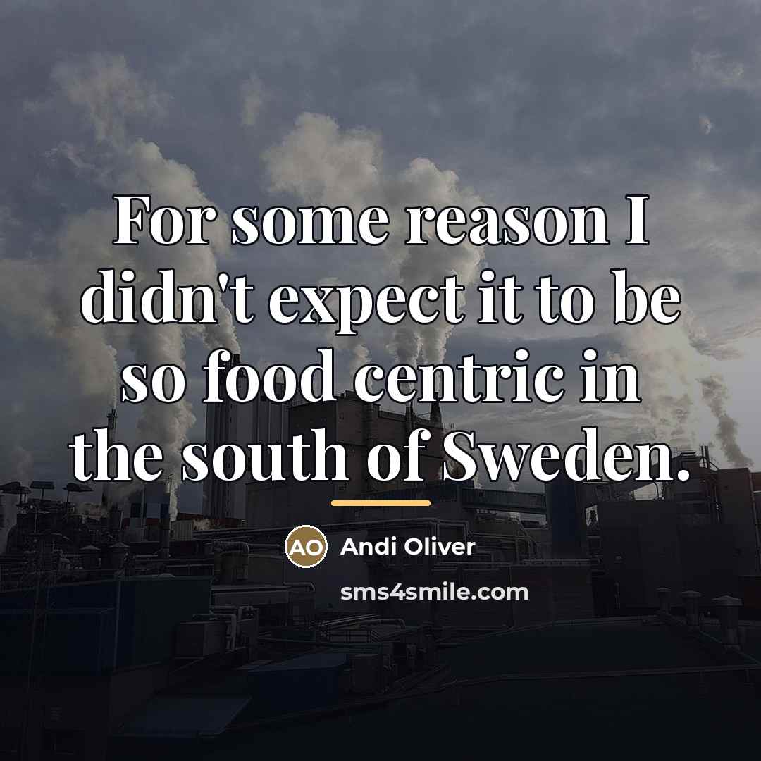 “For some reason I didn't expect it to be so…” quote by Andi Oliver