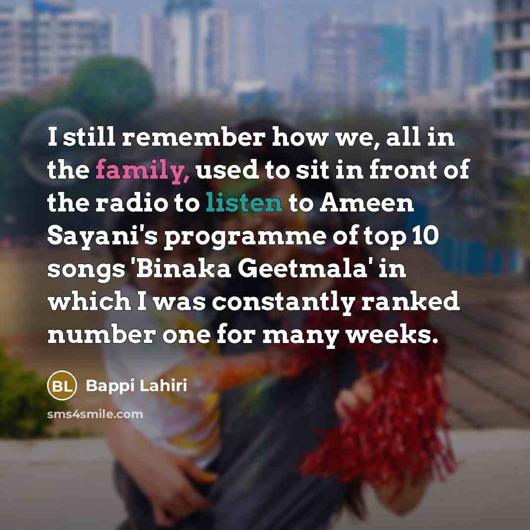 “I still remember how we, all in the family, used…” quote by Bappi Lahiri