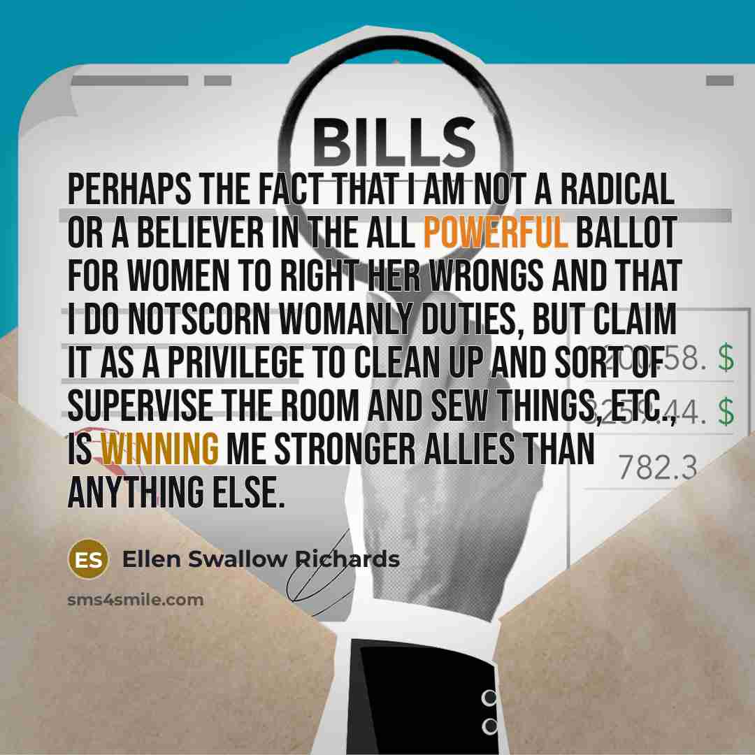 “Perhaps the fact that I am not a Radical or…” quote by Ellen Swallow Richards